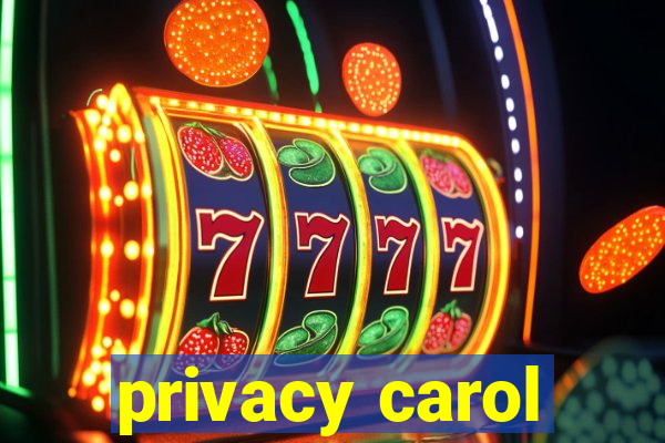 privacy carol